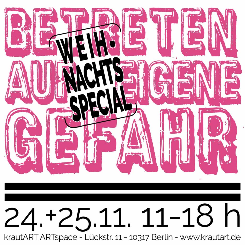 Betreten auf eigene Gefahr - Weihnachtsspecial am 24.+25.11.2018 von 11-18 Uhr